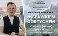 Spotkanie autorskie ze Sławkiem Gortychem