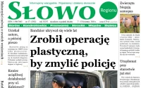Operacja plastyczna, policyjny pościg i lokalne spory. Co jeszcze w nowym „Słowie Regionu”?