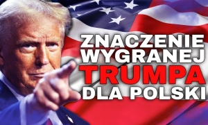 Znaczenie wygranej Donalda Trumpa dla Polski